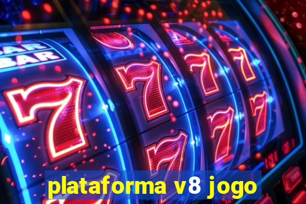 plataforma v8 jogo